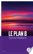 Télécharger le livre libro Le Plan B