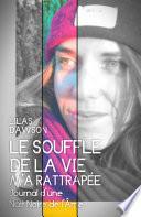 Télécharger le livre libro Le Souffle De La Vie M'a Rattrapée