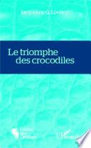 Télécharger le livre libro Le Triomphe Des Crocodiles