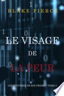 Télécharger le livre libro Le Visage De La Peur (les Mystères De Zoe Prime — Tome 3)