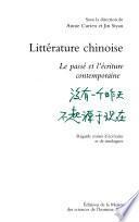 Télécharger le livre libro Littérature Chinoise. Le Passé Et L'écriture Contemporaine. Regards Croisés D'écrivains Et De Sinologues.