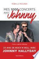 Télécharger le livre libro Mes 1000 Concerts Avec Johnny