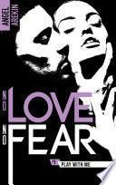 Télécharger le livre libro No Love No Fear - 1 - Play With Me
