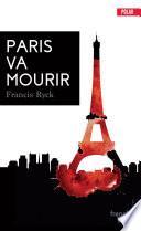 Télécharger le livre libro Paris Va Mourir