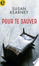 Télécharger le livre libro Pour Te Sauver