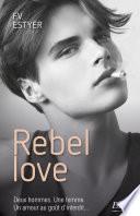 Télécharger le livre libro Rebel Love