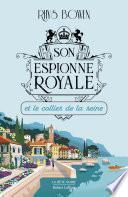Télécharger le livre libro Son Espionne Royale Et Le Collier De La Reine - Tome 5
