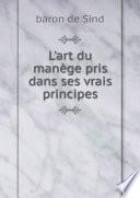 Télécharger le livre libro L'art Du Man?ge Pris Dans Ses Vrais Principes