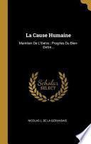 Télécharger le livre libro La Cause Humaine: Maintien De L'(c)etre: Progrles Du Bien-(c)etre...