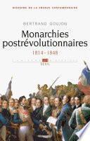 Télécharger le livre libro Monarchies Postrévolutionnaires. 1814-1848