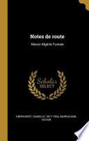 Télécharger le livre libro Notes De Route: Maroc-algérie-tunisie