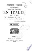 Télécharger le livre libro Nouveau Voyage Topographique, Historique, Critique, Politique Et Moral En Italie, Fait En 1830