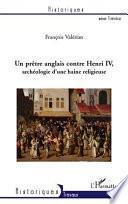Télécharger le livre libro Un Prètre Anglais Contre Henri Iv