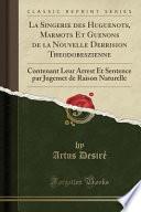 Télécharger le livre libro La Singerie Des Huguenots, Marmots Et Guenons De La Nouvelle Derrision Theodobeszienne
