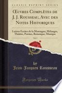 Télécharger le livre libro Oeuvres Complètes De J. J. Rousseau, Avec Des Notes Historiques, Vol. 3