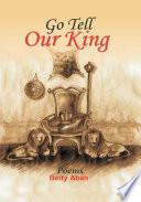 Télécharger le livre libro Go Tell Our King