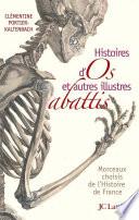 Télécharger le livre libro Histoires D'os Et Autres Illustres Abattis