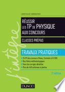 Télécharger le livre libro Réussir Les Tp De Physique Aux Concours - 3e éd.