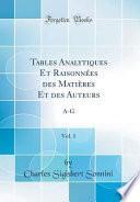 Télécharger le livre libro Tables Analytiques Et Raisonnées Des Matières Et Des Auteurs, Vol. 1